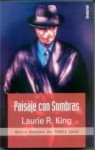 Paisaje con sombras - Laurie R. King