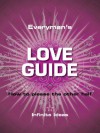 Everyman's love guide - Infinite Ideas