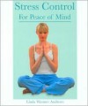 Stress Control For Peace Of Mind - Linda Wasmer Andrews