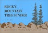 Rocky Mountain Tree Finder: A Pocket Manual for Identifying Rocky Mountain Trees - Tom Watts