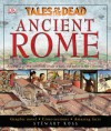 Ancient Rome (Tales of the Dead) - Stewart Ross