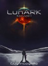 LunARK: Episode One (LunARK Episodes) - Guy Incognito