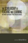 The Scholarship of Teaching and Learning In and Across the Disciplines - Mary Taylor Huber, Kathleen McKinney