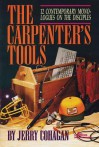 The Carpenter's Tools: 12 Contemporary Monologues on the Disciples - Jerry Cohagan