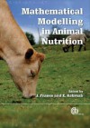 Mathematical Modelling in Animal Nutrition - James France