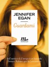 Guardami - Jennifer Egan, Martina Testa