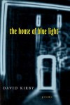 The House of Blue Light - David K. Kirby