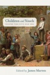 Children and Youth during the Civil War Era (Children and Youth in America) - James Marten