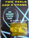 Two Reels And A Crank - Albert E. Smith, Phil A. Koury