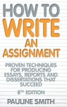 How To Write An Assignment - Pauline Smith