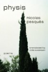 Physis - Nicolas Pesquès, Cole Swensen, Pesquès Nicholas, Nicholas Pesqus