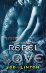 Rebel Love (The Dirty Sinners Motorcycle Club) - Jodi Linton