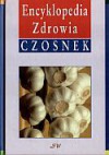 Czosnek Encyklopedia zdrowia - Iwona Zagórska