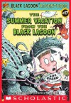 The Summer Vacation from the Black Lagoon (Black Lagoon Adventures series Book 17) - Mike Thaler, Jared Lee