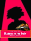 Shadows on the Train - Melanie Jackson