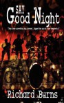 Say Goodnight - Richard Burns