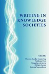 Writing in Knowledge Societies - Doreen Starke-Meyerring, Anthony Par, Natasha Artemeva