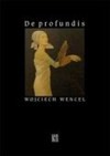 De profundis tw - Wojciech Wencel