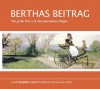 Berthas Beitrag. Die große Fahrt mit dem pferdelosen Wagen - Michael Esser, Andreas Fröhlich