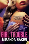 Girl Trouble (Come Again) - Miranda Baker