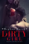 Dirty Girl - Meghan March