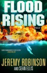 Flood Rising (A Jenna Flood Thriller) (Volume 1) - Jeremy Robinson, Sean Ellis