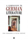 A Companion to German Literature: From 1500 to the Present - Eda Sagarra, Peter N. Skrine