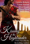 Kissing the Highlander - Terry Spear, Vonda Sinclair, Eliza Knight, Victoria Roberts, Willa Blair
