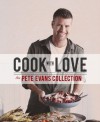 Cook with Love: The Pete Evans Collection - Pete Evans