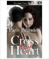 Cross My Heart - Paris Brandon