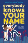 Everybody Knows Your Name - Brent Bradshaw, Andrea Seigel