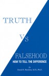 Truth vs. Falsehood: How to Tell the Difference - David R. Hawkins