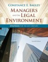 Managers and the Legal Environment: Strategies for the 21st Century - Constance E. Bagley