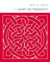 What Is Thought? - Eric B. Baum