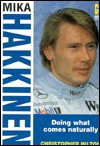 Mika Hakkinen: Doing What Comes Naturally (Heroes on Wheels) - Christopher Hilton