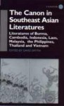 The Canon In Southeast Asian Literatures: Literatures Of Burma, Cambodia, Indonesia, Laos, Malaysia, The Philippines, Thailand And Vietnam - David Smyth