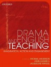 Drama and English Teaching: Imagination, Action and Engagement - Michael Anderson, John Hughes, Jacqueline Manuel