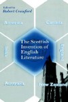 The Scottish Invention of English Literature - Robert Crawford