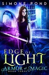 Edge of Light (Armor of Magic Book 3) - Simone Pond