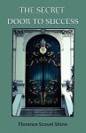 The Secret Door to Success - Florence Scovel Shinn