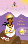 Little Princesses: The Golden Princess - Katie Chase, Leighton Noyes