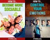 2in1 HTeBooks: How To Become More Sociable And Have More Fun With Your Friends and How To Control Your Emotions And Improve Your Emotional Intelligence - HTeBooks