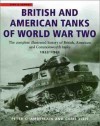 British and American Tanks of World War Two: The Complete Illustrated History of British, American and Commonwealth Tanks, 1939-45 - Peter Chamberlain, Chris Ellis