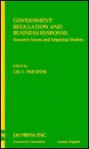 Government Regulation and Business Response: Research Issues and Empirical Studies - Lee E. Preston