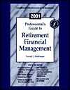 2001 Professional's Guide to Retirement Financial Management [With Word 6.0 or WordPerfect 6.0 for Windows] - Gerald J. Robinson