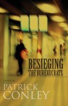 Besieging the Bureaucrats - Patrick Conley