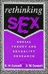 Rethinking Sex: Social Theory And Sexuality Research - Raewyn W. Connell