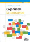 Organizzare la conoscenza. Dalle biblioteche all'architettura dell'informazione per il Web - Claudio Gnoli, Luca Rosati, Vittorio Marino