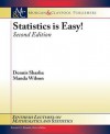 Statistics Is Easy! 2nd Edition - Dennis Shasha, Manda Wilson