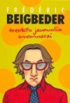 Trenkto jaunuolio memuarai - Frédéric Beigbeder